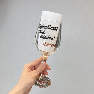 Egyedi feliratos borospohár - Meska.hu