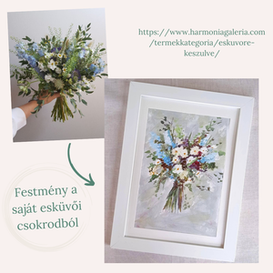 Saját esküvői csokor megfestése fotó alapján, Csokorból műalkotás, Eredeti, egyedi virágcsokor akril festmény - esküvő - menyasszonyi- és dobócsokor - Meska.hu