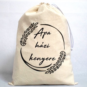 Apa házi kenyere feliratos kenyeres zsák - Meska.hu