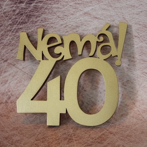Nemá40! 40. születésnapi humoros tortadísz /hűtőmágnes Tortadekoráció Születésnapi tortadísz - otthon & életmód - konyhafelszerelés, tálalás - Meska.hu
