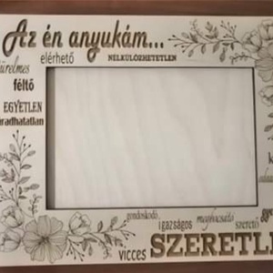 Anyák napi fotókeret, Otthon & Életmód, Dekoráció, Asztal és polc dekoráció, Asztaldísz, Gravírozás, pirográfia, MESKA