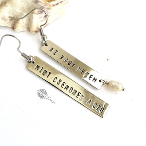 Az vagy nekem, mint csendnek a szó - alpakka fülbevaló - feliratos fülbevaló - Meska.hu