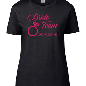 Bride team lánybúcsús póló - esküvő - lánybúcsú - Meska.hu