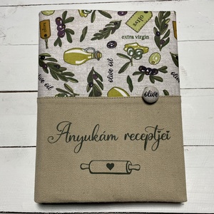 Receptes mappa  Anyukám receptjei, olívás vászonborítással, Otthon & Életmód, Konyhafelszerelés, tálalás, Sütés, főzés, Receptfüzet, Fotó, grafika, rajz, illusztráció, Varrás, MESKA