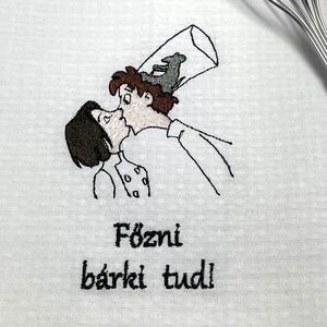 Hímzett konyharuha - Főzni bárki tud � humoros hímzett konyharuha ajándékba - Meska.hu