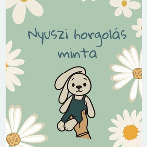 Nyuszi horgolás MINTA - diy (csináld magad) - szabásminta, útmutató - horgolási minta - Meska.hu