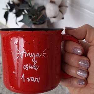 Kézzel írt bögre: Anya csak 1 van - otthon & életmód - konyhafelszerelés, tálalás - tálalás - bögre & csésze - Meska.hu