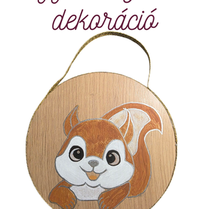 Ajtódísz gyerekszoba dekoráció/névtábla Újrahasznosított  kézzel festett mókus falikép - otthon & életmód - babaszoba, gyerekszoba - babaszoba kép - Meska.hu