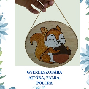 Kézzel festett mókus ajtódísz, gyerekszoba kép  természetes, újrahasznosított egyedi dekoráció  - otthon & életmód - babaszoba, gyerekszoba - babaszoba kép - Meska.hu