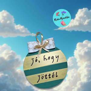 Jó, hogy jöttél zöld-arany, Otthon & Életmód, Dekoráció, Ajtó- és ablak dekoráció, Ajtódísz & Kopogtató, Festészet, Festett tárgyak, MESKA