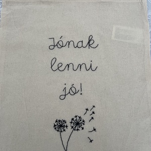 Vászontáska - Jónak lenni, Táska & Tok, Bevásárlás & Shopper táska, Shopper, textiltáska, szatyor, Hímzés, Egyedi kézzel hímzett vászon táska.
A táska anyaga pamut mérete kb 38x42x0,3cm, 70 cm-es fülekkel. ..., MESKA