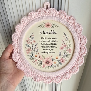 Házi áldás kézzel horgolt szegéllyel- 24 cm - otthon & életmód - vallás - házi áldás - Meska.hu