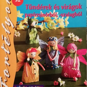 Tündérek és virágok papírzsinórból szalagból, színes ötletek Fortélyok 92 - Meska.hu