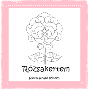 Rózsakertem színező lapok - nyomtatható -  - Meska.hu