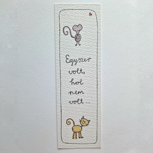 Akvarell könyvjelző - Egyszer volt, hol nem volt... felirattal, cica, egér motívummal - könyv & zene - könyvjelző - Meska.hu