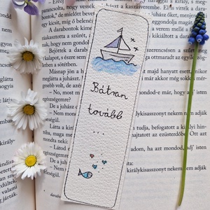 Akvarell könyvjelző - Bátran tovább felirattal, kishajó és halacskák motívumokkal, Könyv & Zene, Könyvjelző, Fotó, grafika, rajz, illusztráció, Festett tárgyak, MESKA