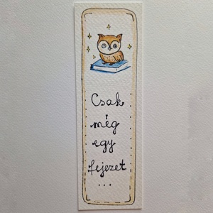 Akvarell könyvjelző - Csak még egy fejezet... felirattal, könyv és bagoly motívummal - könyv & zene - könyvjelző - Meska.hu