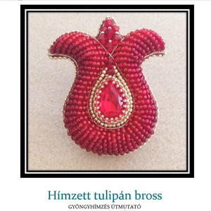 DIY-Tutorial - gyöngyhímző útmutató, hímzett tulipános bross, DIY (Csináld magad), Fűzésminták, Ékszerkészítés, Gyöngyfűzés, gyöngyhímzés, MESKA