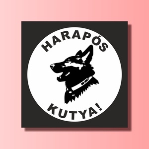 Kutyás tábla, Otthon & Életmód, Ház & Kert, Házszám, Fotó, grafika, rajz, illusztráció, MESKA
