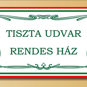 Tiszta udvar rendes ház, Otthon & Életmód, Ház & Kert, Névtábla, Mindenmás, Fotó, grafika, rajz, illusztráció, MESKA