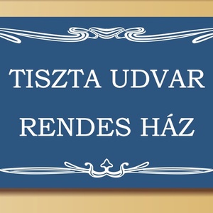 Tiszta udvar rendes ház - otthon & lakás - ház & kert - névtábla - Meska.hu