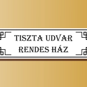Tiszta udvar tábla, Otthon & Életmód, Dekoráció, Dísztárgy, Festett tárgyak, Fotó, grafika, rajz, illusztráció, MESKA