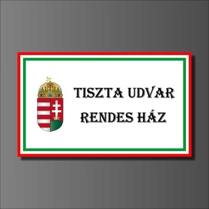 Tiszta udvar rendes ház tábla, Otthon & Életmód, Ház & Kert, Házszám, Fotó, grafika, rajz, illusztráció, MESKA