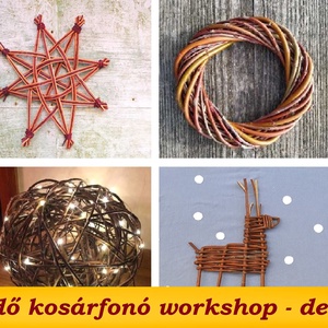 dec. 6. Dunaharaszti - ADVENTI SZÖSZÖLÉS - kosárfonó workshop  - Meska.hu