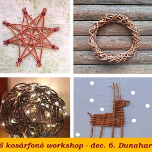 dec. 6. Dunaharaszti - ADVENTI SZÖSZÖLÉS - kosárfonó workshop , DIY (Csináld magad), Workshop & Tanfolyam, Fonás (csuhé, gyékény, stb.), MESKA