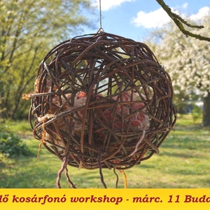 márc. 11. Budapest - MADARAS NAP - kosárfonó workshop - Meska.hu