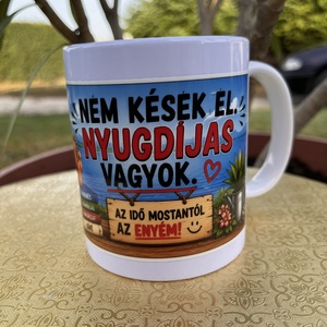 VÉGRE NYUGDÍJBAN! � egyedi matricás bögre - otthon & életmód - konyhafelszerelés, tálalás - tálalás - bögre & csésze - Meska.hu
