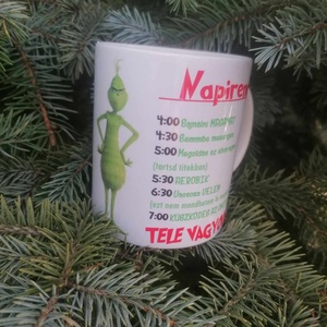 Grinch/Grincs napirend bögre , Otthon & Életmód, Konyhafelszerelés, tálalás, Tálalás, Bögre & Csésze, , 3 dl-es, szublimációs technikával készült Grinch napirendes bögre. Mosogatógépben is mosható. , MESKA