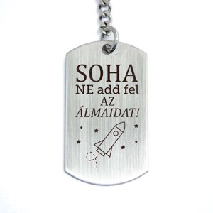 Soha ne add fel az álmaid acél medálos kulcstartó - táska & tok - kulcstartó & táskadísz - kulcstartó - Meska.hu