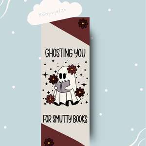 Ghosting you for smutty books könyvjelző könyvmolyoknak - Meska.hu