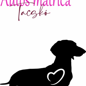Tacskó Autós Matrica, Otthon & Életmód, Autó, Autós matrica, Fotó, grafika, rajz, illusztráció, MESKA