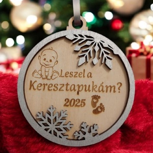 Karácsonyfadísz keresztszülő felkéréshez, Karácsony, Karácsonyi lakásdekoráció, Karácsonyfadíszek, Famegmunkálás, Gravírozás, pirográfia, MESKA