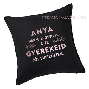 ANYA, BÁRMI LEGYEN IS, A TE GYEREKEID JÓL SIKERÜLTEK - feliratos párnahuzat, Karácsony, Karácsonyi lakásdekoráció, Karácsonyfadíszek, , MESKA