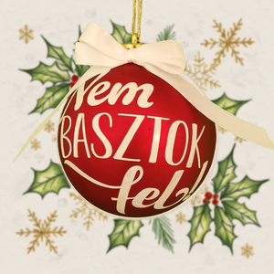 Nem basztok fel -Karácsonyi gömb - Meska.hu