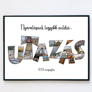 Utazás feliratú montázs  nyaralás emlékére  falikép, poszter, Otthon & Életmód, Dekoráció, Kép & Falikép, Plakát, Fotó, grafika, rajz, illusztráció, MESKA