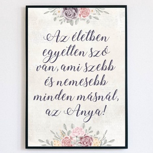 Az életben... - falikép - Anyák napja, születésnap, névnap, bármely alkalom, Otthon & Életmód, Dekoráció, Kép & Falikép, Poszter, Fotó, grafika, rajz, illusztráció, MESKA