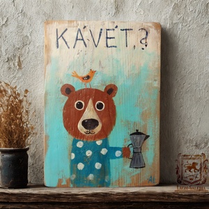 Ki kér Kávét? - Rusztikus Fatábla, Vicces Ajándék ötlet - Egyedi Falidísz, Konyha, Medve, Mackó - Meska.hu