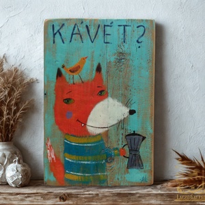Ki kér Kávét? - Rusztikus Fatábla, Vicces Ajándék ötlet - Egyedi Falidísz, Konyha, Róka koma  - Meska.hu