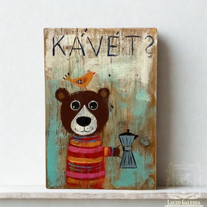 Ki kér Kávét? - Rusztikus Fatábla, Vicces Ajándék ötlet - Egyedi Falidísz, Konyha, Medve, Mackó - Meska.hu