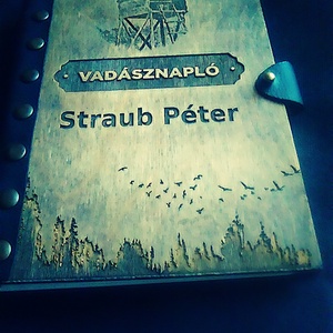 Névreszóló Vadásznapló, Gravirozott Fa Borítóval,Műbőr kötéssel, Játék & Sport, Sport és kikapcsolódás, Vadászat, Famegmunkálás, Gravírozás, pirográfia, MESKA