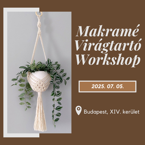 Makramé virágtartó workshop 07. 05., DIY (Csináld magad), Workshop & Tanfolyam, Csomózás, MESKA