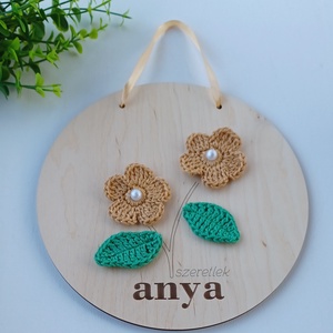 Szeretlek anya feliratú fa tábla kézzel horgolt virágokkal - otthon & életmód - dekoráció - kép & falikép - 3d képek - Meska.hu