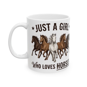 Just a Girl Who Loves Horses Kerámia Bögre � Vadnyugati Lovas Design, Lovas Ajándék Lányoknak - otthon & életmód - konyhafelszerelés, tálalás - tálalás - bögre & csésze - Meska.hu