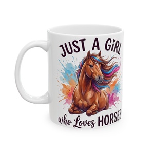 Just a Girl Who Loves Horses Kerámia Bögre � Színes Akvarell Lovas Design, Lovas Ajándék Lányoknak - Meska.hu