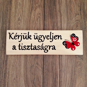 Kérjük ügyeljen a tisztaságra tábla- Házszám, házszámtábla, utcatábla- házszám - otthon & életmód - ház & kert - házszám - Meska.hu