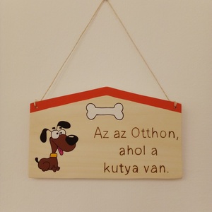 Az az Otthon, ahol a kutya van táblakép, fakép, falikép - otthon & életmód - dekoráció - kép & falikép - táblakép - Meska.hu